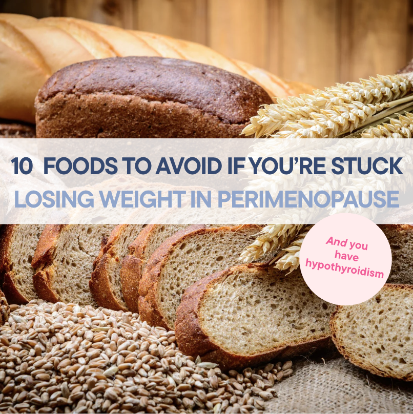 10 foods to avoid in perimenopause with hypothyroidism