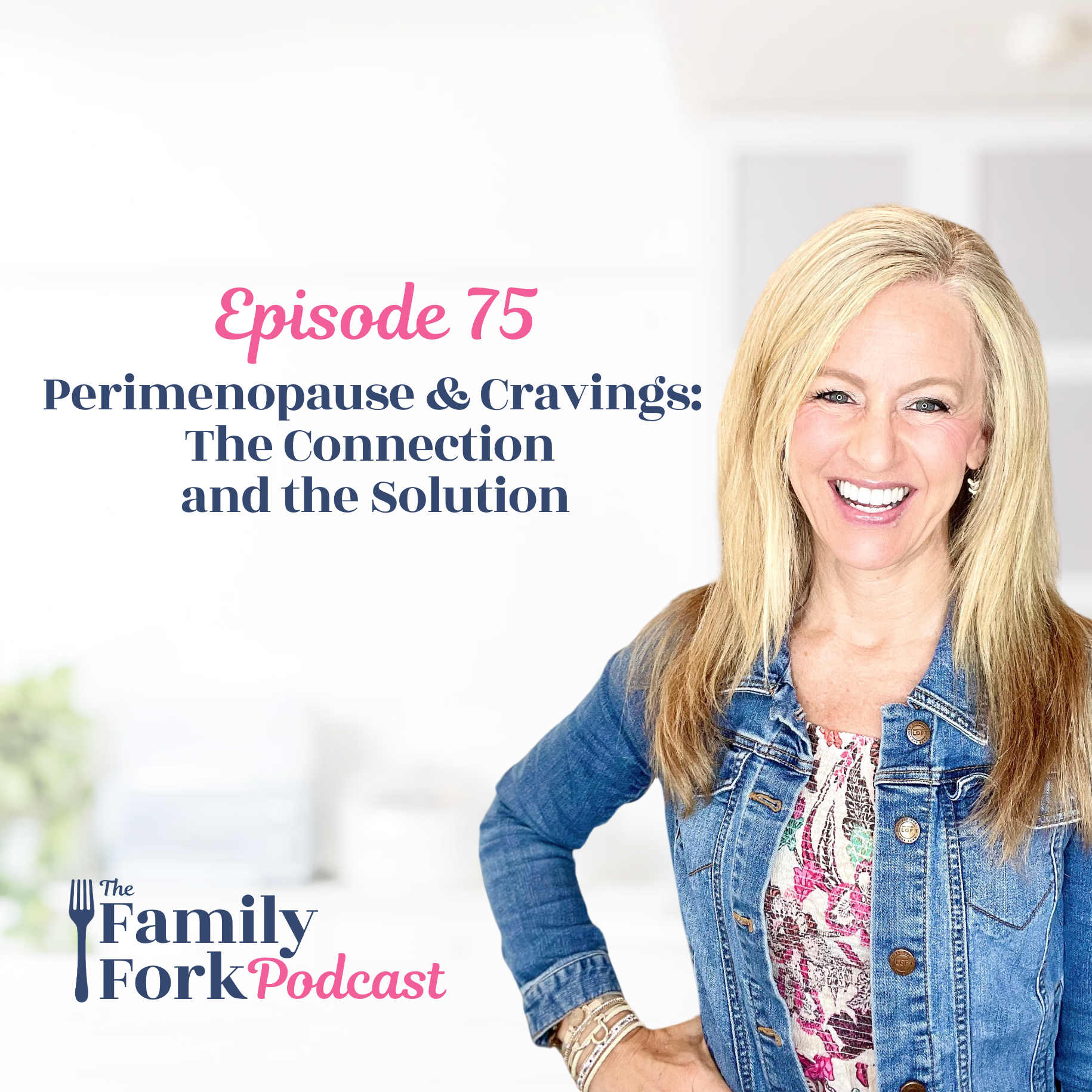 The Family Fork Perimenopause and Cravings the Connection and the Solution