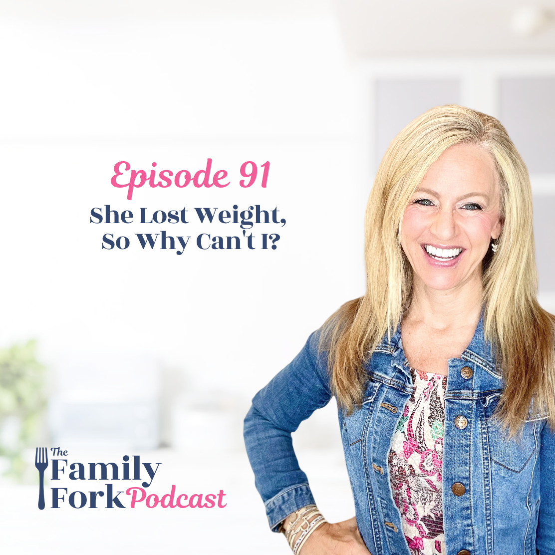 TFF Ep 91 She Lost Weight in midlife So Why Can't I