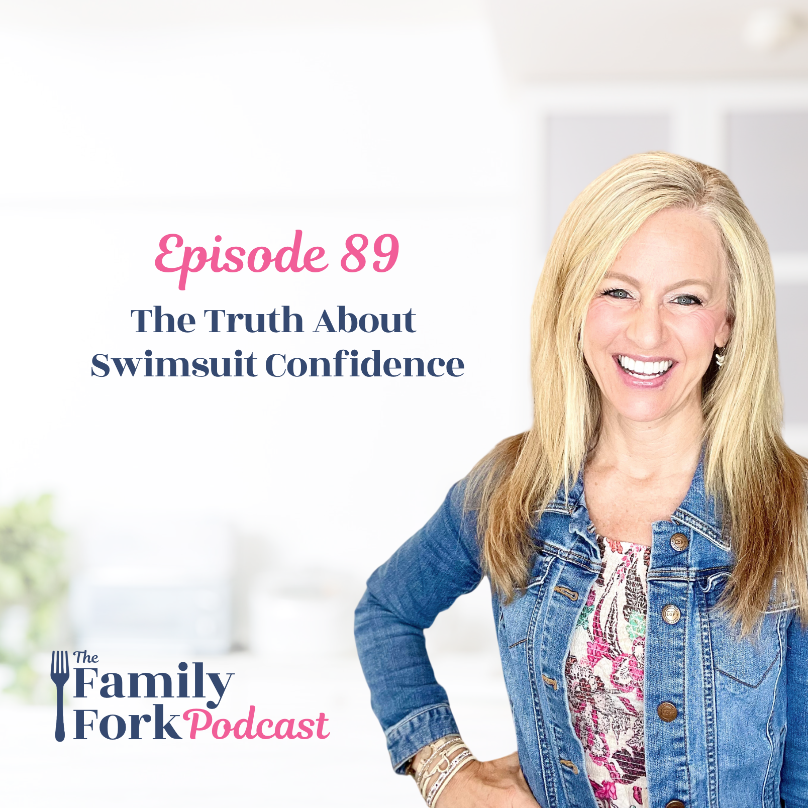 The Family Fork Ep 89 The Truth About Swimsuit Confidence
